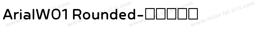 ArialW01 Rounded字体转换